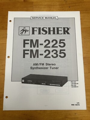 Fisher FM-225 FM-235 AM/FM Stereo Synthesizer Tuner Service Manual OEM Vintage-image