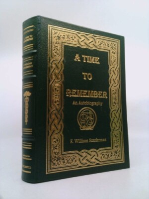 A time to remember: An autobiography by F William Sunderman-image