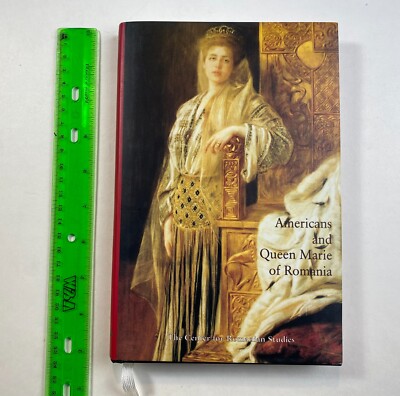 Americans and Queen Marie of Romania, A Selection of Documents-image