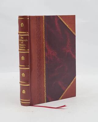 The Autobiography Of Benjamin Franklin 1895 By Benjamin Franklin [Leather Bound]-image