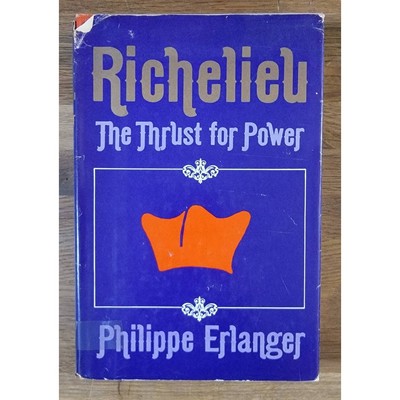 Richelieu The Thrust for Power by Philippe Eylanger 1974 Hardcover 1st Edition-image