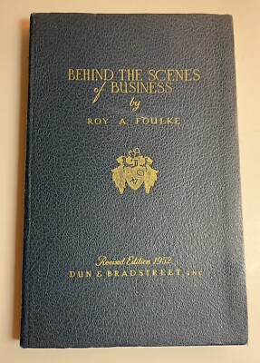 Roy A Foulke - Behind the Scenes of Business - Revised Ed 1952 Dun & Bradstreet-image