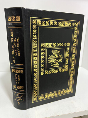 Easton Press James A. Baker III - Work Hard Study & Keep out of Politics Signed-image