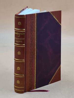 Autobiography Of Christopher Layton 1911 By Christopher Layton [Leather Bound]-image