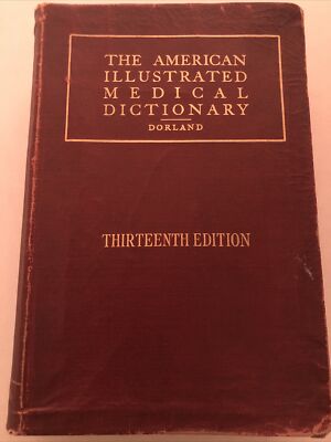 “The American Illustrated Medical Dictionary” Dorland 13th Edition 1926 Vintage-image