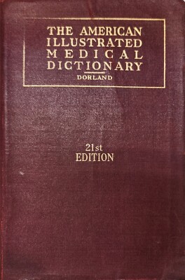 Vtg The American Illustrated Medical Dictionary 1947 21st Edition by Dorland EUC-image