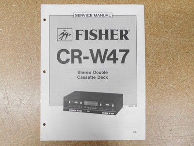 Fisher CR-W47 Stereo Double Cassette Deck Service Manual w/ Schematics-image