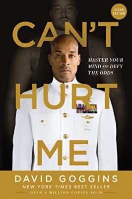 Can't Hurt Me: Master Your Mind and D..., David Goggins-image
