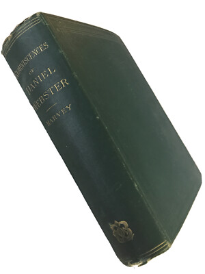 Antique Book Reminiscences and Anecdotes of DANIEL WEBSTER by Peter Harvey 1877-image