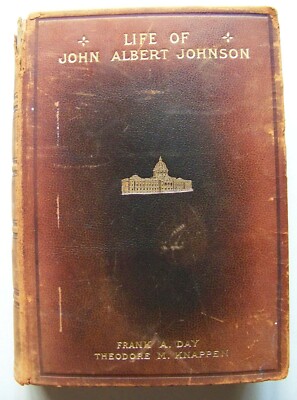 1910 SIGNED Ltd. Edition LIFE OF JOHN ALBERT JOHNSON: GOVERNOR OF MINNESOTA-image