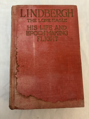 Lindbergh The Lone Eagle His Life and Epoch Making Flight by G. Buchanan Fife-image