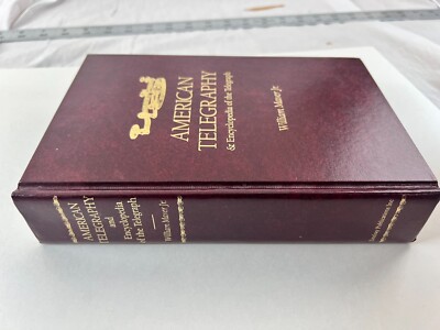 American Telegraphy and Encyclopedia of the Telegraph by W Maver, HB ILLUS NICE-image
