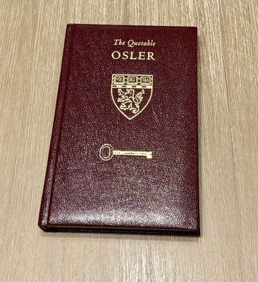 The Quotable Osler ~Deluxe Edition~ Dedicated to John P. McGovern 2008 HC-image