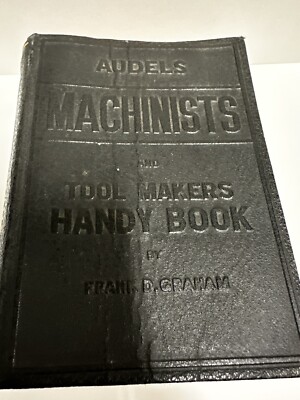 Vintage Audels Machinists And Tool Makers Handy Book 1941 by Frank D. Graham-image