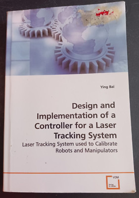 Design and Implementation of a Controller for a Laser Tracking System: Laser Tra-image