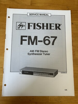 Fisher FM-67 AM/FM Stereo Synthesizer Tuner Service Manual Vintage OEM Diagrams-image