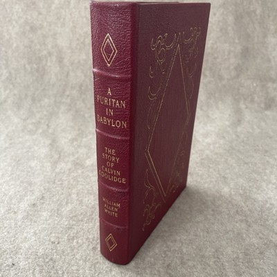 Easton Press Library Presidents Puritan in Babylon Coolidge White VERY GOOD HW-image