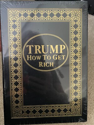 Easton Press How to Get Rich by Donald Trump Signed Edition NEW STILL SEALED LH-image