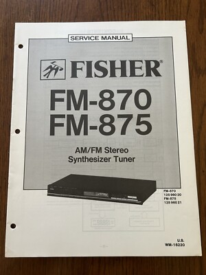 Fisher FM-870 FM-875 AM/FM Stereo Synthesizer Tuner Service Manual Vintage OEM-image