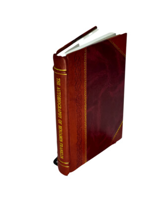 The Autobiography Of Benjamin Franklin : With Notes And A Sketch [Leather Bound]-image