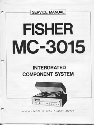 VINTAGE FISHER SERVICE MANUAL INTEGRATED COMPONENT SYSTEM MODEL MC-3015-image