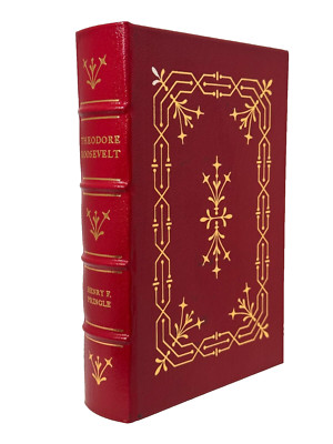 THEODORE ROOSEVELT Henry Pringle Easton Press  1st EDITION Library of Presidents-image