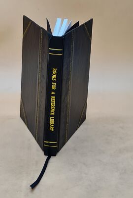 Books For A Reference Library. Being Lectures On The Books In Th [Leather Bound]-image