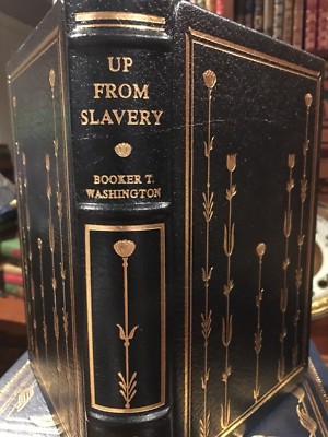 Franklin Library: BOOKER T. WASHINGTON: UP FROM SLAVERY: TUSKEGEE ALABAMA-image