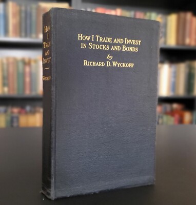How I Trade And Invest in Stocks and Bonds by Richard D. Wyckoff 1st Edition-image