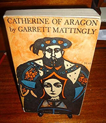 Catherine of Aragon Garrett Mattingly-image