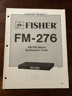 Fisher FM-276 AM/FM Stereo Synthesizer Tuner Service Manual OEM Vintage Diagrams-image