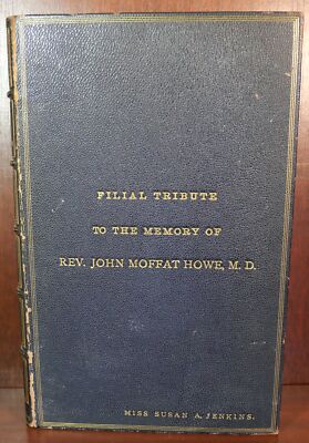 Filial Tribute to The Memory of Rev John Moffat Howe / 1889-image
