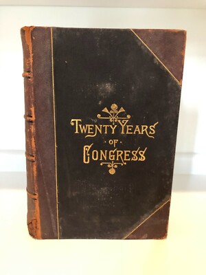 1884 TWENTY YEARS OF CONGRESS James Blaine. Lincoln to Garfield. Vol 1. Politics-image