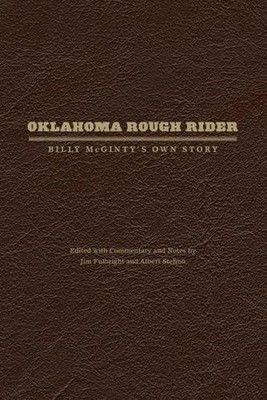 Oklahoma Rough Rider: Billy McGinty's Own Story by Billy McGinty (English) Leath-image