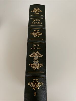 JOHN ADAMS ~ John Ferling ~ Easton Press ~ Library of Presidents-image