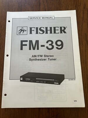 Fisher FM-39 AM/FM Stereo Synthesizer Tuner Service Manual Vintage OEM Diagrams-image