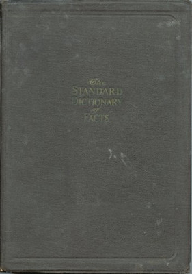 The Standard Dictionary of Facts: A Practical Handbook of Ready Reference Base..-image