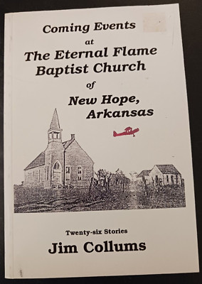 Jim Collums Coming Events at the Eternal Flame Baptist Church of New Hope, Arkan-image