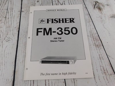 FISHER FM-350 AM/FM STEREO  TUNER  SERVICE MANUAL w/wiring diagram-image