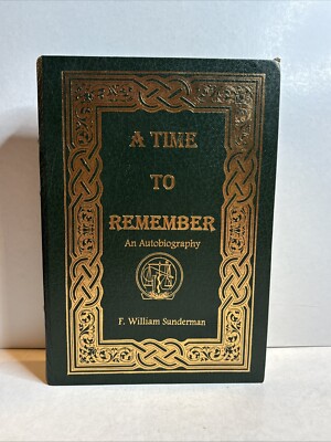 Signed: A TIME TO REMEMBER: AN AUTOBIOGRAPHY By F. William Sunderman 1998, BK1-image
