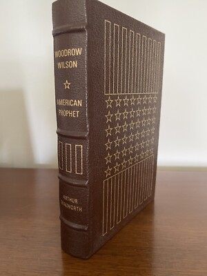 Easton Press Woodrow Wilson I: American Prophet Arthur Walworth 3rd Ed. Leather-image