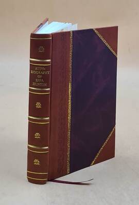 Autobiography Of Eppa Hunton 1933 By Eppa Hunton [Leather Bound]-image