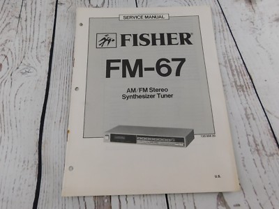 FISHER FM-67 AM/FM STEREO SYNTHESIZER TUNER  SERVICE MANUAL w/wiring diagram-image