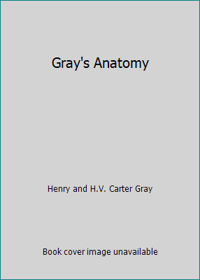Gray's Anatomy by Henry and H.V. Carter Gray-image