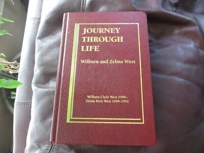 Journey Through Life - Wilburn and Zelma West - Family History 627 pages    G2-image