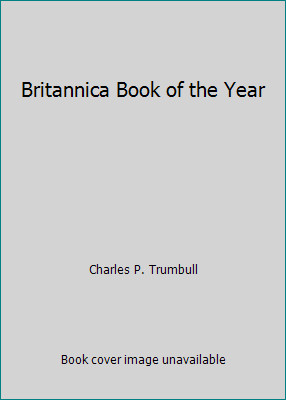 Britannica Book of the Year by Charles P. Trumbull-image