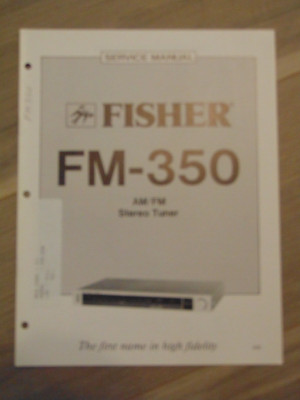 Fisher FM-350 Service Manual AM/FM Stereo Tuner-image