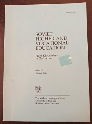 Soviet Higher and Vocational Education From Khrushchev to Gorbachev Bradford-image