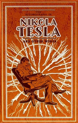 The Autobiography of Nikola Tesla and Other Works by Nikola Tesla (English) Hard-image