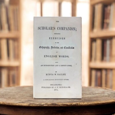Antique 1874 Etymology The Scholars Companion by Rufus W. Bailey-image